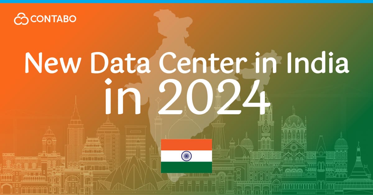 Contabo Akan Meluncurkan Pusat Information Baru di India pada tahun 2024!